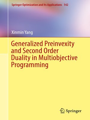 cover image of Generalized Preinvexity and Second Order Duality in Multiobjective Programming